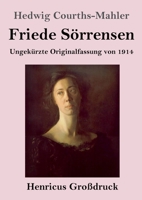 Friede Sörrensen (Großdruck): Ungekürzte Originalfassung von 1914 (German Edition) B0CKKYGN4B Book Cover