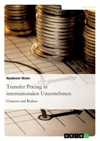Transfer Pricing in internationalen Unternehmen. Chancen und Risiken (German Edition) 3346114554 Book Cover