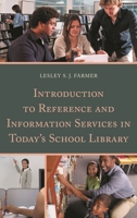 Introduction to Reference and Information Services in Today's School Library 0810887185 Book Cover