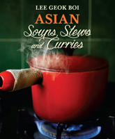 Asian Soups, Stews and Curries 9814561037 Book Cover