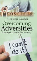 Overcoming Adversities: Proving God in the 21St Century 1973683253 Book Cover