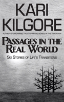 Passages in the Real World: Six Stories of Life's Transitions 163992003X Book Cover