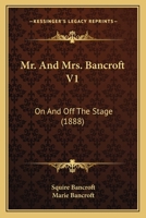 Mr. And Mrs. Bancroft V1: On And Off The Stage 1437145841 Book Cover