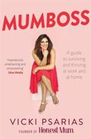 Mumboss: The Honest Mum's Guide to Surviving and Thriving at Work and at Home 0349416699 Book Cover