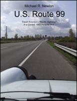 U.S. Route 99: Travel America's Golden Highway in a Classic 1969 Porsche 912. 1432746499 Book Cover