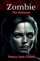 Zombie The Sickness (Zombies) B0FHJ8Q5N7 Book Cover