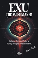 Exu The Wishmaker B0CTFXLNK9 Book Cover