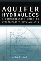 Aquifer Hydraulics: A Comprehensive Guide to Hydrogeologic Data Analysis 0471185027 Book Cover