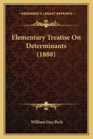 Elementary Treatise on Determinants 1164631004 Book Cover