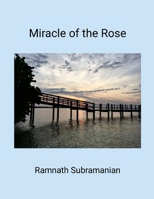 Miracle of the Rose 1387504924 Book Cover