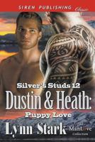 Dustin & Heath: Puppy Love [Silver's Studs 12] (Siren Publishing Classic Manlove) 1640106022 Book Cover