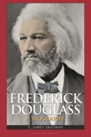 Frederick Douglass: A Biography 0313350361 Book Cover