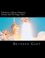 Fabulosity Galore: Dramatic Drama and The Pages Turn 154666730X Book Cover