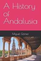 A History of Andalusia B0H5SF6XC3 Book Cover