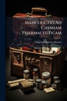 Manuductio Ad Chemiam Pharmaceuticam 1245112570 Book Cover