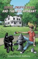 Howie Snuffelbean and the Fire Hydrant 1490856056 Book Cover