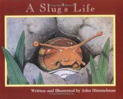 A Slug's Life (Nature Upclose) 0516263560 Book Cover