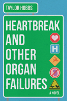 Heartbreak and Other Organ Failures: A Novel 1324124830 Book Cover