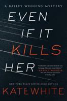 Even if it Kills Her 0062798685 Book Cover