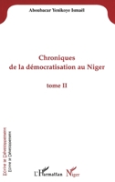 Chroniques de la démocratisation au Niger: Tome II (Écrire Le Développement) (French Edition) 2296034942 Book Cover
