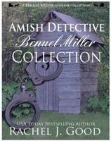 Amish Detective Benuel Miller Collection: A Benuel Miller Suspense Collection 1638880298 Book Cover