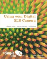 Using Your Digital Slr Camera in Simple Steps 0273761102 Book Cover