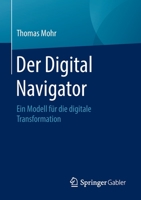 Der Digital Navigator : Ein Tool F?r Die Digitale Transformation 3658297034 Book Cover