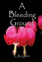 A Bleeding Ground 0692685146 Book Cover