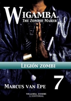 7 Wigamba - Legión zombi (Spanish Edition) 607706064X Book Cover