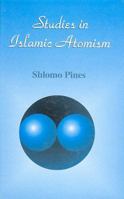 Studies in Islamic Atomism 9652238759 Book Cover