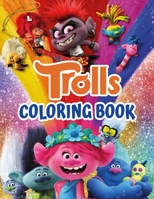 Trolls Coloring Book: Trolls Coloring Book for Kids, Girls, Toddlers, Preschoolers B08RGW2LMW Book Cover