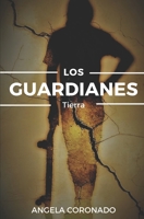 Los Guardianes: Tierra 1980863008 Book Cover