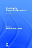 Creating the Productive Workplace 0415351383 Book Cover
