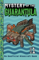 Mystery of the Guarantula: An Unofficial Minecraft Book for Kids B0C7J82NQB Book Cover