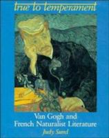 True to Temperament: Van Gogh and Naturalist Literature 0521410800 Book Cover