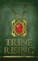 Trine Rising: The Kinderra Saga, Book 1 1735051896 Book Cover