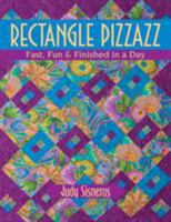 Rectangle Pizzazz: Fast, Fun & Finished in a Day 1571204466 Book Cover