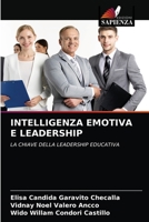 INTELLIGENZA EMOTIVA E LEADERSHIP: LA CHIAVE DELLA LEADERSHIP EDUCATIVA 6203675423 Book Cover