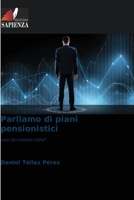Parliamo di piani pensionistici (Italian Edition) 6206657930 Book Cover