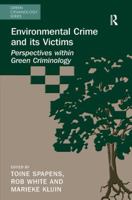 Environmental Crime and Its Victims: Perspectives Within Green Criminology 1138637750 Book Cover