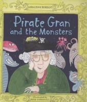 Pirate Gran and the Monsters. Geraldine Durrant 1906367558 Book Cover
