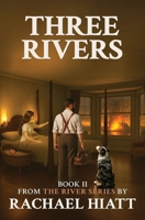 Three Rivers: Book II of the River Series B0FBMH6SR1 Book Cover