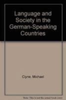 Language and Society in the German-Speaking Countries 0521276977 Book Cover