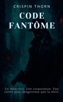 Code fantôme (French Edition) B0FLJBSCVG Book Cover