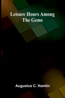 Leisure hours among the gems 9373051148 Book Cover