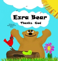 Ezra Bear Thanks God (Ezra Bear and Friends-Christian Stories for Children) 1739065514 Book Cover