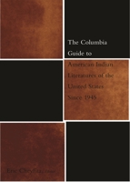 The Columbia Guide to American Indian Literatures of the United States Since 1945 0231117647 Book Cover