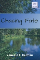 Chasing Fate (Large Print) (Fate Trilogy (Large Print)) 1961761122 Book Cover