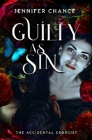 Guilty As Sin (The Accidental Exorcist) B0H132N4C3 Book Cover