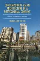 Contemporary Asian Architecture in a Postcolonial Context : Dehors Architectural Theory 1666973912 Book Cover